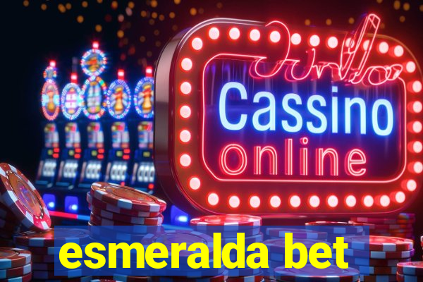 esmeralda bet